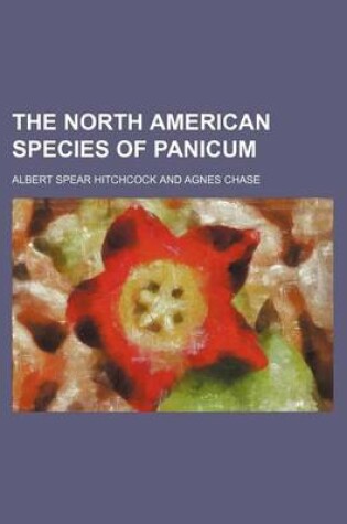 Cover of The North American Species of Panicum