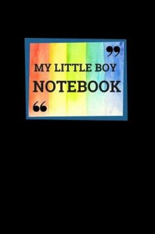 Cover of My Little Boy Notebook