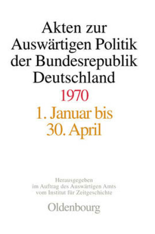 Cover of Akten Zur Auswartigen Politik Der Bundesrepublik Deutschland 1970