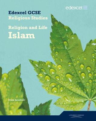 Book cover for Edexcel GCSE Religious Studies Unit 4A: Religion & Life - Islam Student Book
