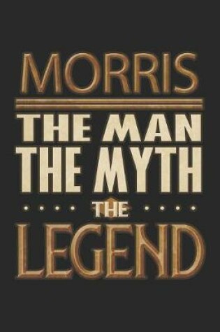 Cover of Morris The Man The Myth The Legend