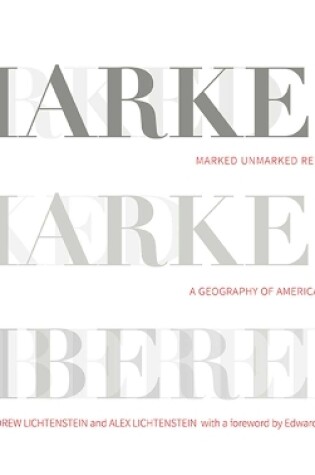 Cover of Marked, Unmarked, Remembered: A Geography of American Memory