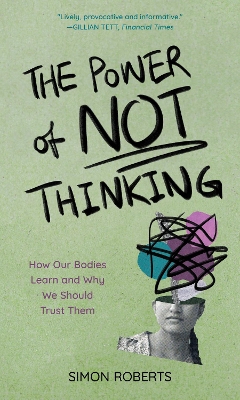 Book cover for The Power of Not Thinking