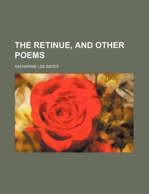 Book cover for The Retinue, and Other Poems