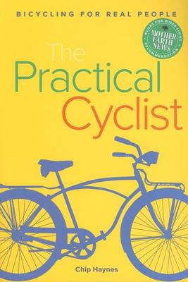 Book cover for Practical Cyclist, The: Bicycling for Real People