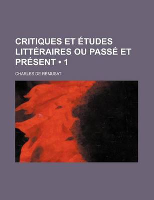 Book cover for Critiques Et Etudes Litteraires Ou Passe Et Present (1)