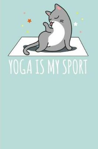 Cover of Yoga is My Sport