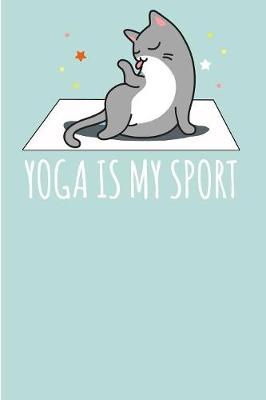 Book cover for Yoga is My Sport