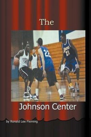 Cover of The Johnson Center