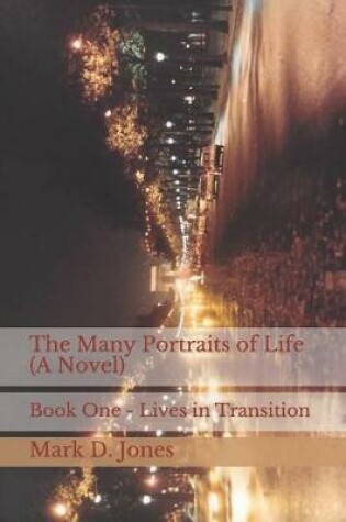 Cover of The Many Portraits of Life (a Novel)