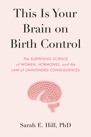 Cover of This Is Your Brain on Birth Control (MR-EXP)