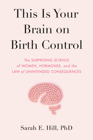 Book cover for This Is Your Brain on Birth Control (MR-EXP)