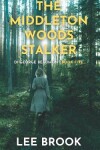 Book cover for The Middleton Woods Stalker