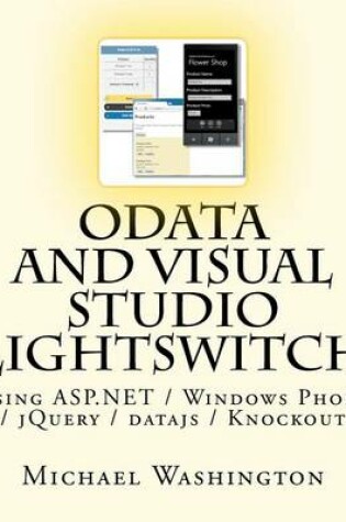 Cover of OData And Visual Studio LightSwitch Using ASP.NET / Windows Phone / jQuery / datajs / Knockout