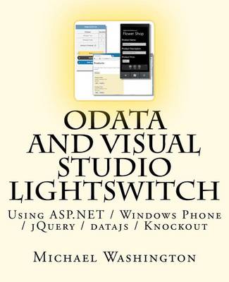 Book cover for OData And Visual Studio LightSwitch Using ASP.NET / Windows Phone / jQuery / datajs / Knockout