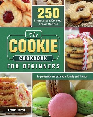 Book cover for The Cookie Cookbook for Beginners