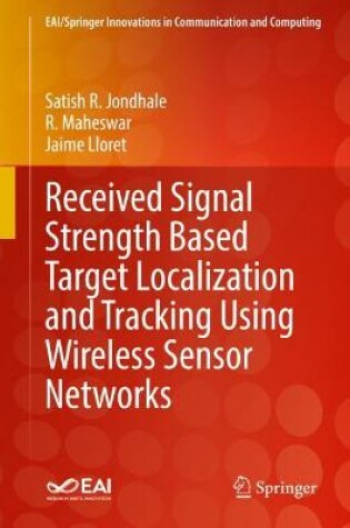 Cover of Received Signal Strength Based Target Localization and Tracking Using Wireless Sensor Networks