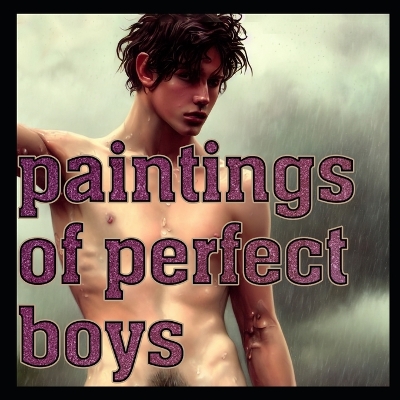Book cover for Paintings of Perfect Boys
