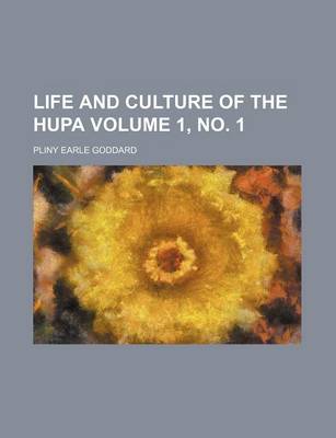 Book cover for Life and Culture of the Hupa Volume 1, No. 1