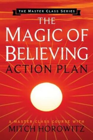 Cover of The Magic of Believing Action Plan (Master Class Series)