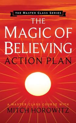 Book cover for The Magic of Believing Action Plan (Master Class Series)