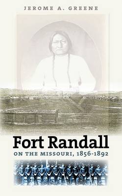 Book cover for Fort Randall on the Missouri, 1856-1892