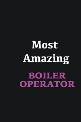 Book cover for Most Amazing Boiler Operator