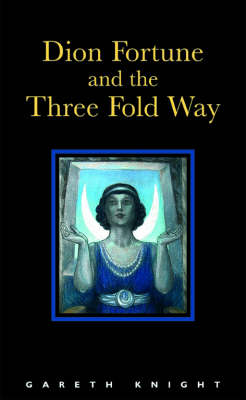 Book cover for Dion Fortune and the Threefold Way