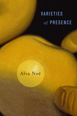 Book cover for Varieties of Presence