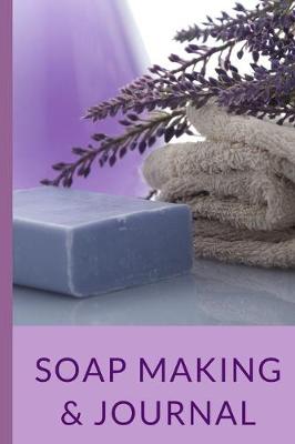 Book cover for Soap Making & Journal