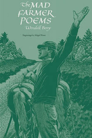 Cover of The Mad Farmer Poems