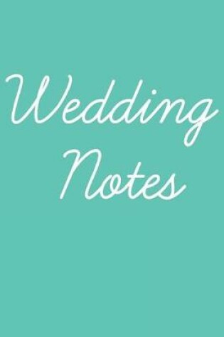 Cover of Wedding Notes
