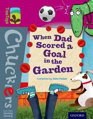 Cover of Oxford Reading Tree TreeTops Chucklers: Level 10: When Dad Scored a Goal in the Garden