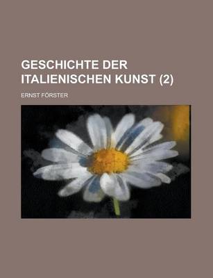 Book cover for Geschichte Der Italienischen Kunst (2)