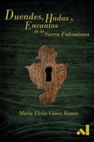 Cover of Duendes, Hadas y Encantos de la Sierra Falconiana
