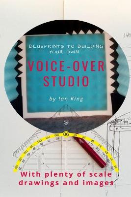 Book cover for Blueprints to Building Your Own Voice-Over Studio