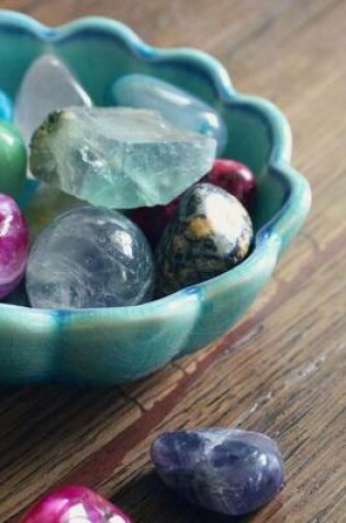 Cover of Crystal Gem Stones in a Blue Bowl Journal