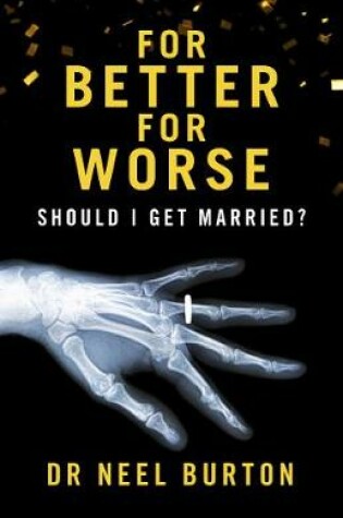 Cover of For Better For Worse: Should I Get Married?
