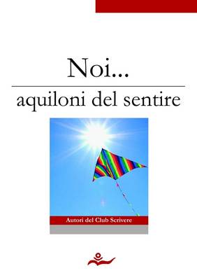 Book cover for Noi... Aquiloni Del Sentire