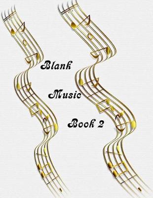 Book cover for Blank Sheet Music Book 2