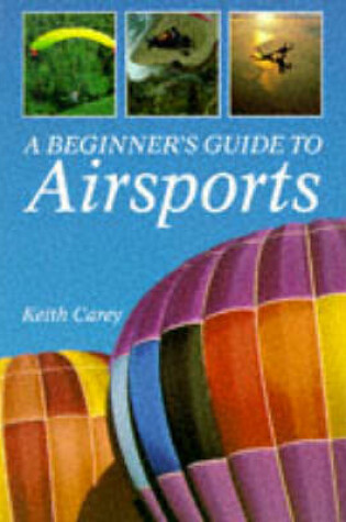 Cover of A Beginner's Guide to Airsports