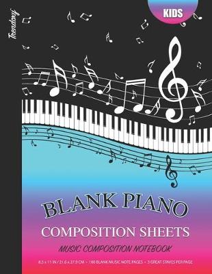 Book cover for Trendoxy(TM) - Blank Piano Composition Sheets KIDS Music Composition Notebook (8.5 x 11 IN / 21.6 x 27.9 CM) 100 Pages, 3 Great Staves Per Page - Unisex Musical Colorful Gradient Cover Design - Perfect For Beginners, Kids, Students