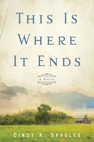 Cover of This Is Where It Ends – A Novel