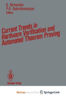 Cover of Current Trends in Hardware Verification and Automated Theorem Proving