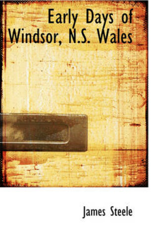 Cover of Early Days of Windsor, N.S. Wales