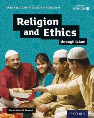 Cover of GCSE Religious Studies for Edexcel B: Religion and Ethics through Islam