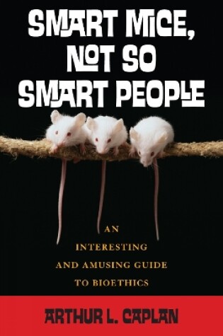 Cover of Smart Mice, Not So Smart People