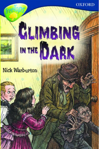 Cover of Oxford Reading Tree: Stage 14: TreeTops: Climbing in the Dark