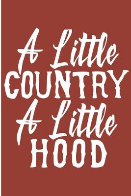 Book cover for A Little Country A Little Hood