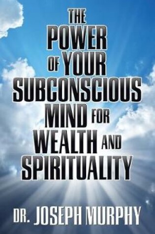 Cover of The Power of Your Subconscious Mind for Wealth and Spirituality